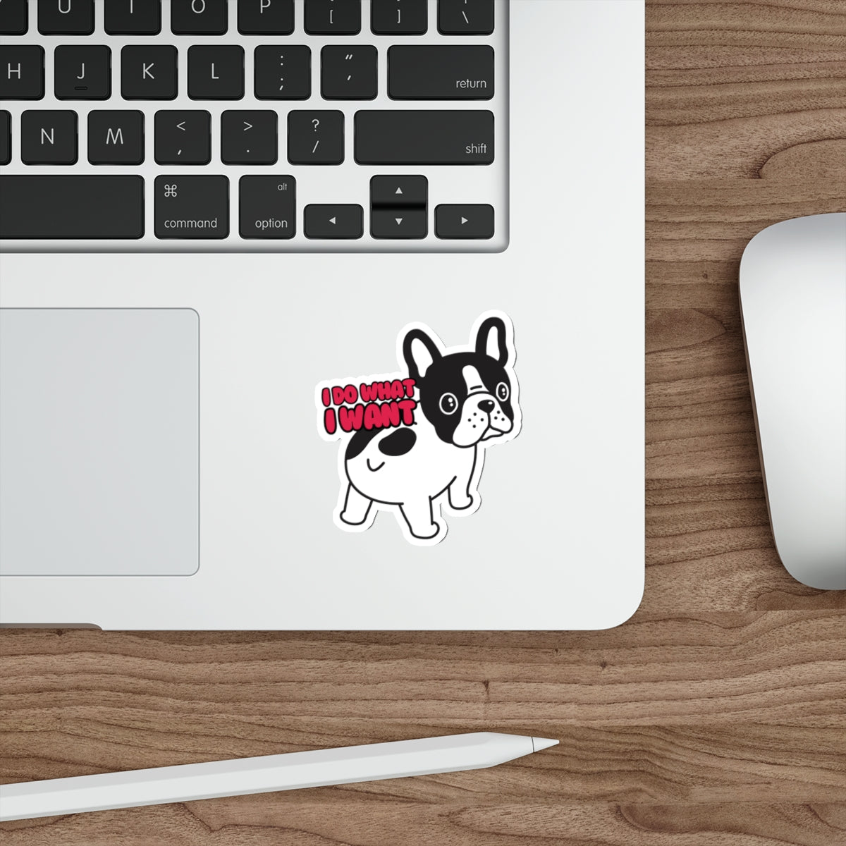 French Bulldog I Do What I Want Vinyl Indoor/Outdoor Sticker