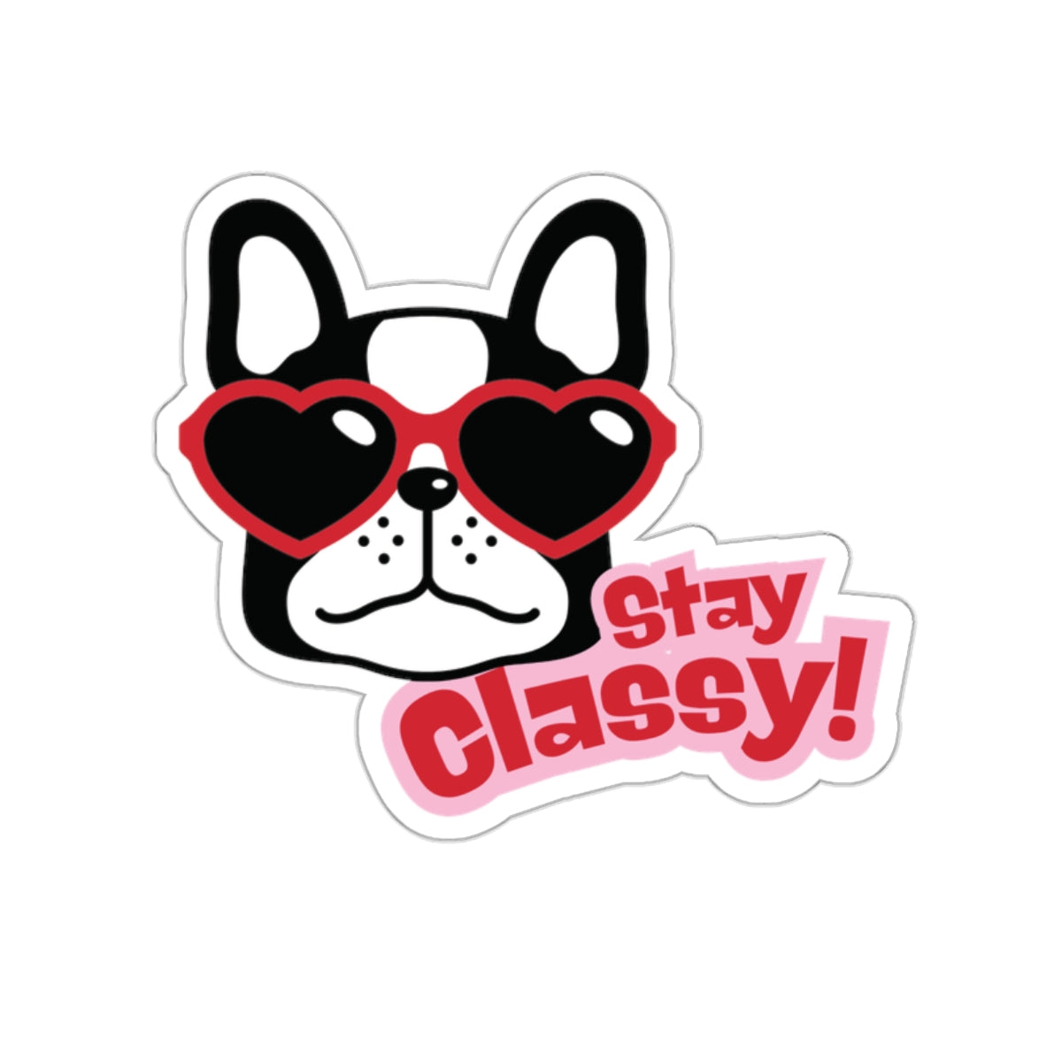 French Bulldog "Stay Classy" Vinyl Indoor/Outdoor Sticker