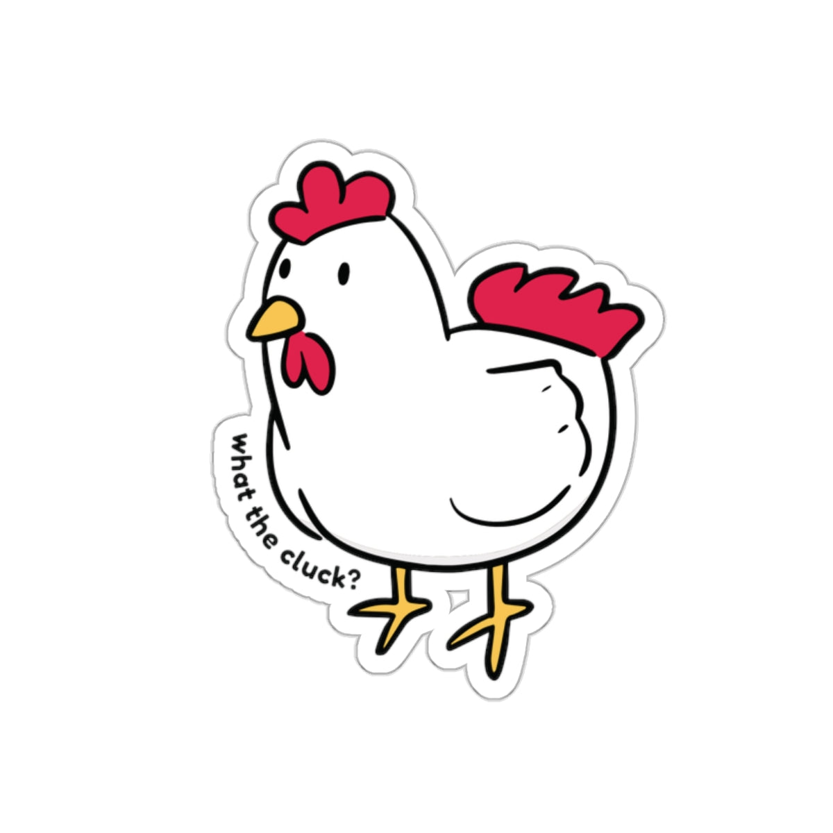 What the Cluck Chicken Vinyl Sticker - For the Chicken Whisperer