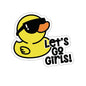 Let's Go Girls Rubber Duck Themed Indoor/Outdoor Die Cut Vinyl Sticker