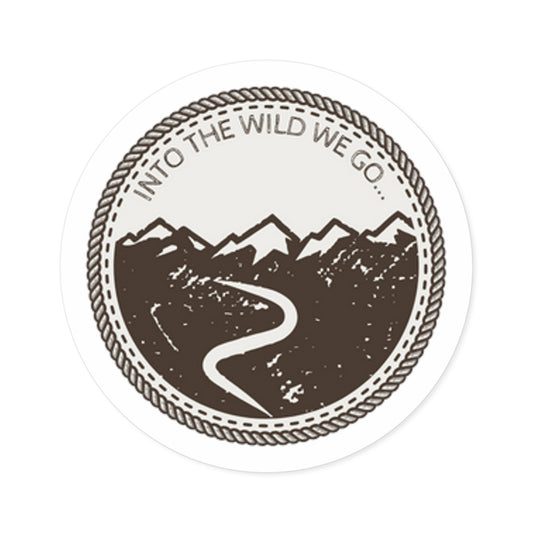 Into The Wild We Go Indoor/Outdoor Vinyl Sticker - for the outdoorsy type!