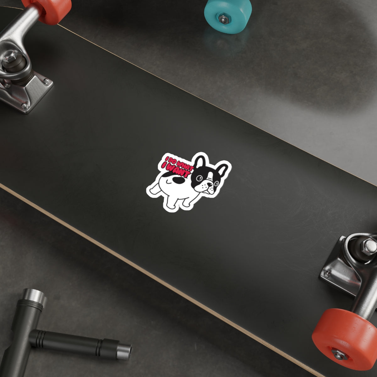 French Bulldog I Do What I Want Vinyl Indoor/Outdoor Sticker