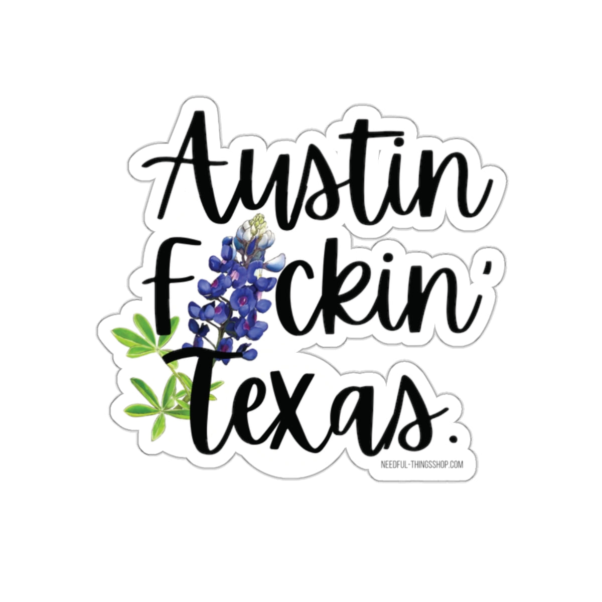 Austin Texas Swear Word Die Cut Vinyl Indoor Outdoor Sticker