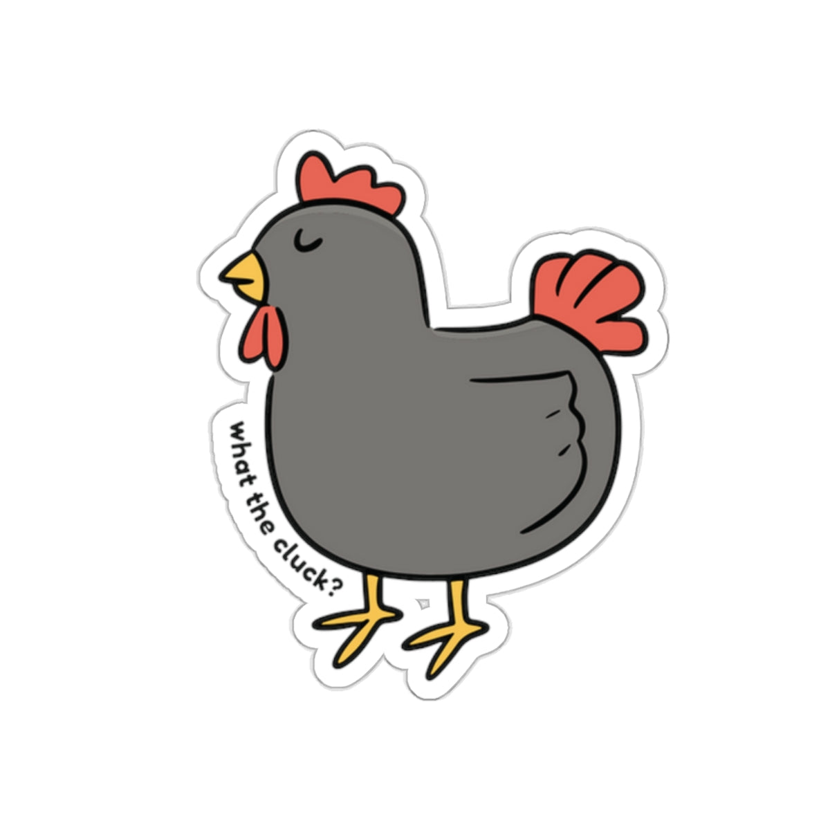 What the Cluck Chicken Vinyl Sticker - For the Chicken Whisperer