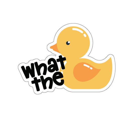 What The Rubber Duck Themed Indoor/Outdoor Die Cut Vinyl Sticker