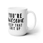 You're Awesome -15oz Ceramic Mug