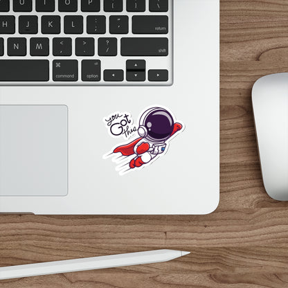 You Got This Astronaut Indoor/Outdoor Vinyl Die Cut Sticker