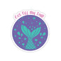 Get Off My Tail Indoor/Outdoor Vinyl Sticker